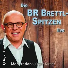 BR Brettl-Spitzen LIVE — FESTSAAL im Stadttheater Ingolstadt, Ingolstadt