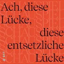 Ach, diese Lücke, ... - Badisches Staatstheater Karlsruhe