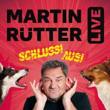 Martin Rütter - SCHLUSS! AUS! — bigBOX ALLGÄU Kempten, Kempten