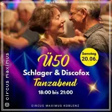 Ü50 Schlager & Discofox Tanzabend | Circus Maximus