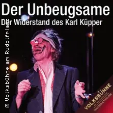 Der Unbeugsame - Der Widerstand des Karl Küpper | Volksbühne am Rudolfplatz — Volksbühne am Rudolfplatz, Köln
