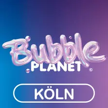 BUBBLE PLANET | Tagesflex & VIP — Coloneum - Studio 52, Köln
