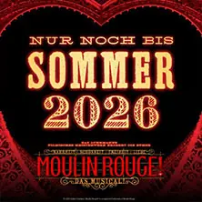 Moulin Rouge! Das Musical in Köln — Musical Dome Köln, Köln