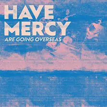 HAVE MERCY — Helios 37, Кельн