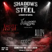 Shadows and Steel - Alloy, Rote Asche, Anger — MTC Cologne - Live Music Club, Köln