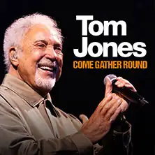 Tom Jones - Come Gather Round 2026