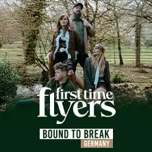 First Time Flyers - "Bound to Break" Europe — Gebäude 9, Kolín nad Rýnem