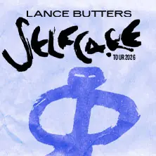 LANCE BUTTERS - Selfcare Tour 2026 — Die Kantine, Кельн