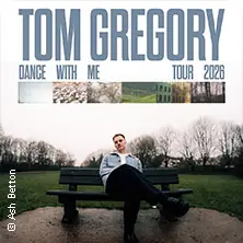 Tom Gregory - Dance With Me Tour 2026 — Bürgerhaus Stollwerck, Cologne