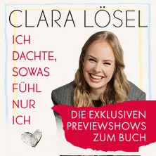 Clara Lösel: Ich dachte, sowas fühl nur ich - Die Previewshows zum neuen Buch — Tanzbrunnen Köln, Kolín nad Rýnem