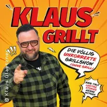 Klaus grillt - Całkowicie niepoprawny show grillowy (bez grilla)! — SARTORY THEATER, Kolonia