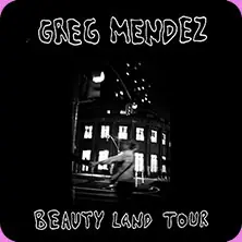 Greg Mendez - BEAUTY LAND TOUR — Jaki - Klub im Stadtgarten, Кёльн
