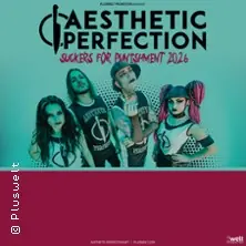 Aesthetic Perfection - Suckers For Punishment 2026 — Essigfabrik, Kolonia