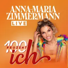 Anna-Maria Zimmermann - 100 Prozent Ich - Tour 2027 — Stadthalle Köln-Mülheim, Köln