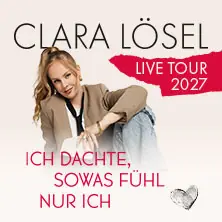 Clara Lösel: Ich dachte, sowas fühl nur ich - Live Tour 2027 — Stadthalle Köln-Mülheim, Köln