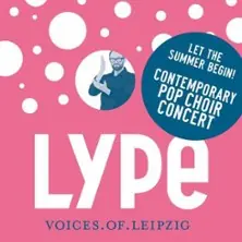 Das große LYPE Sommerkonzert | Contemporary Pop Choir Show — Heilandskirche Leipzig, Лейпциг