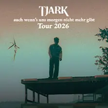 TJARK - auch wenn's uns morgen nicht mehr gibt Tour 2026 — Täubchenthal Leipzig, Лейпциг