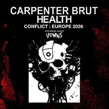 CARPENTER BRUT x HEALTH - Conflict : Europe Tour 2026 — Täubchenthal Leipzig, Lipsko
