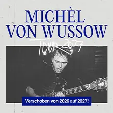 Michèl von Wussow - Tour 2027 — Naumanns Tanzlokal, Lipsko