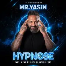 Mr. Yasin - Hypnose: Was, wenn es doch funktioniert?