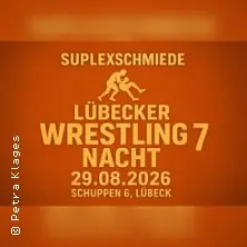 Lübecker Wrestling Nacht 7 — SCHUPPEN 6, Lübeck