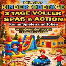 Lübecker Kindertobetage — SCHUPPEN 6, Lübeck