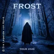 Die Legende von Nord - Frost - Tour 2026 — 7er Club Mannheim, Mannheim