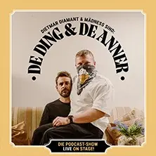 DE DING & DE ANNER - The Podcast Show – Live on Stage! — Capitol Mannheim, Mannheim