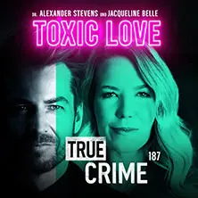 Alexander Stevens & Jacqueline Belle - True Crime - Toxic Love — Congress Center Rosengarten Mannheim, Mannheim