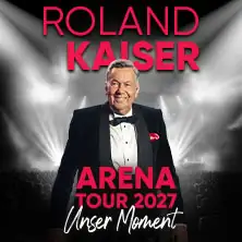 ROLAND KAISER - Unser Moment - ARENA TOUR 2027