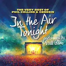 In the Air Tonight - performed by Still Collins - to nejlepší z Phil Collinse a Genesis
