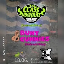 MUFTconcerts představuje: 2nd CLASS SUBSTITUTES + BUNT CUNNIES — X-Bar, Mnichov