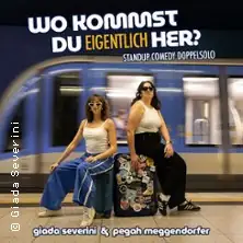 Wo kommst du eigentlich her? - Giada Severini & Pegah Meggendorfer Doppelsolo
