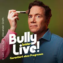 Bully leider live! - Гарантовано без програми — Olympiahalle München, Мюнхен