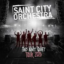 Saint City Orchestra - This Ain't Quiet Tour 2026