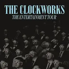 The Clockworks - Tour 2026