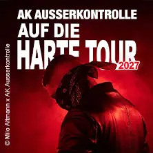 AK Ausserkontrolle - Auf die harte Tour — TonHalle - Eventfabrik, Monachium
