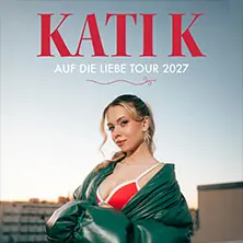 Kati K - Auf die Liebe Tour 2027 — Technikum, Monachium