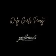 Girlfriends - Die Girls only Party! | The Big Party Tour!