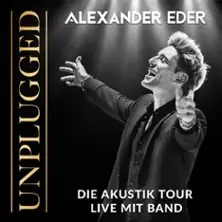 Alexander Eder Unplugged - Die Akustik Tour Live mit Band — Meistersingerhalle Nürnberg, Нюрнберг