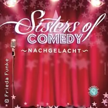 Sisters of Comedy - Nachgelacht — Gemeinschaftshaus Langwasser, Norimberk