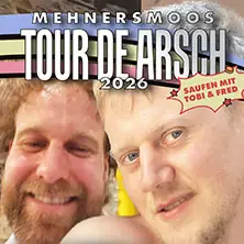 Mehnersmoos - Tour De Arsch — STADTHALLE OFFENBACH, Offenbach am Main