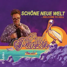 PAUL PANZER - Schöne neue Welt - welcome to hell — Kleine EWE ARENA, Oldenburg