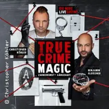 True Crime Magic - Iluze se setkává s tvrdou realitou / Christopher Köhler a Benjamin Gleissner — Die Botschaft, Osnabrück