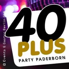40plus Party Paderborn - вечеринка для всех старше 40 — Capitol Eventlocation Paderborn, Paderborn