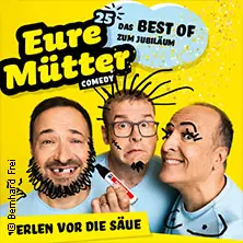 Eure Mütter - Perlen vor die Säue - Das Best Of zum Jubiläum — PaderHalle, Paderborn