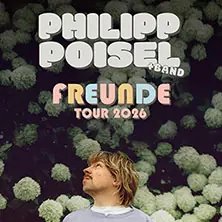 Philipp Poisel - Freunde Tour 2026 — Piazza, Regensburg