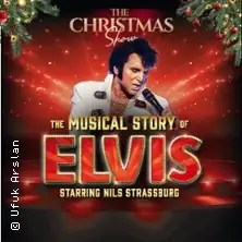 The Musical Story of Elvis - The Christmas Show - Starring Nils Strassburg