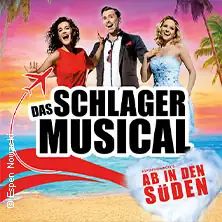 Das Schlager Musical - Ab in den Süden 2026/2027