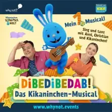 Dibedibedab! - The Kikaninchen Musical